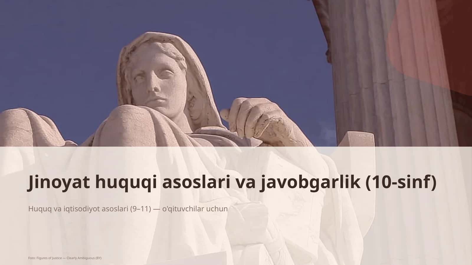 Jinoyat huquqi asoslari va javobgarlik (10-sinf)