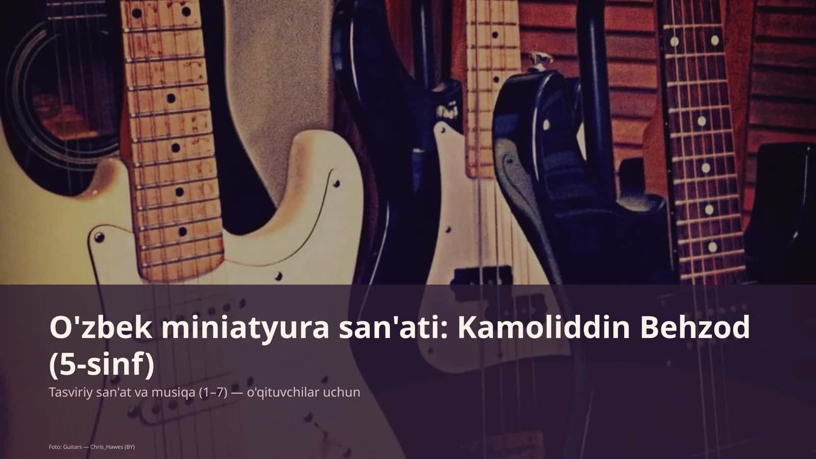 O'zbek miniatyura san'ati: Kamoliddin Behzod (5-sinf)