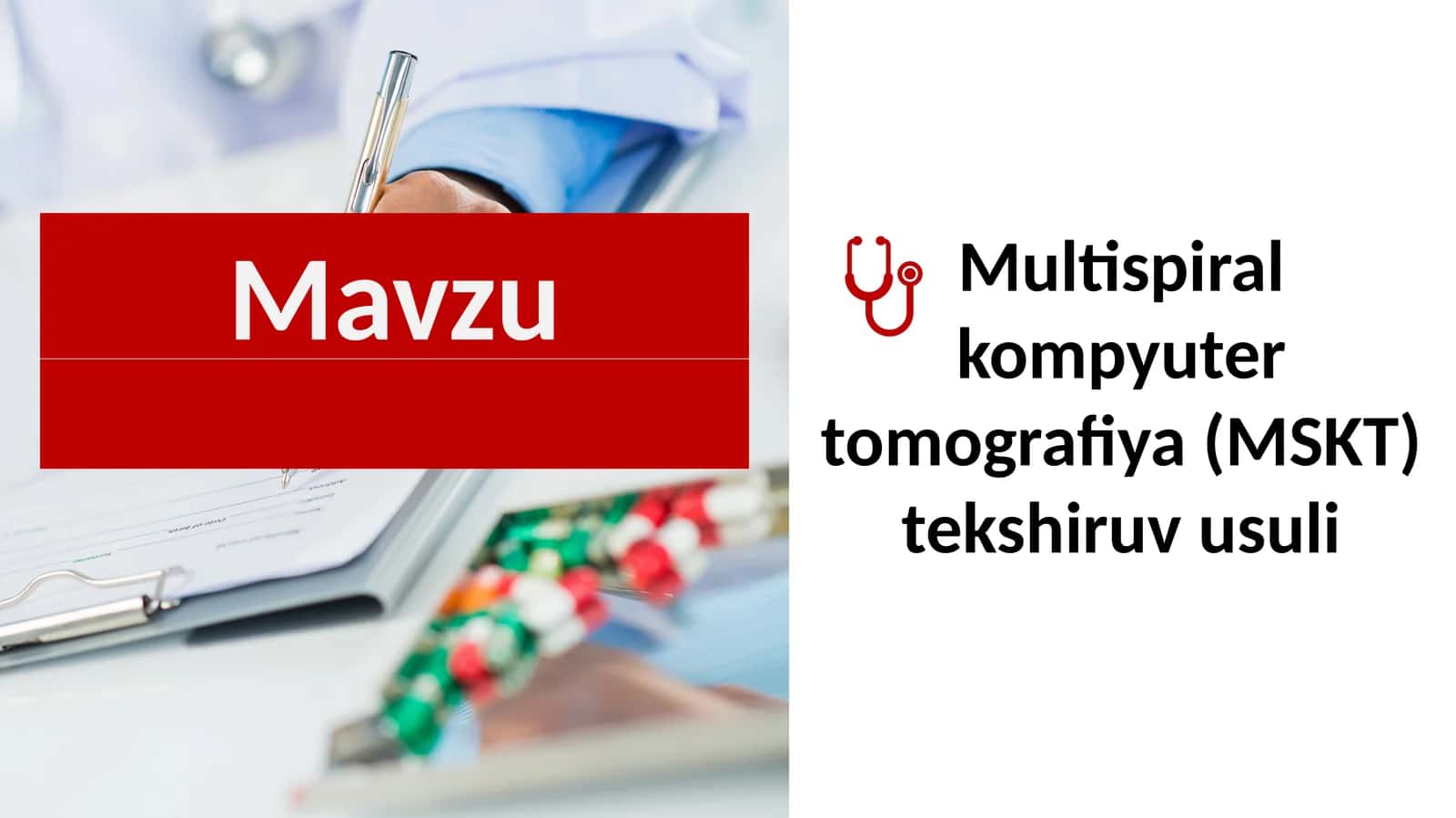 Multispiral kompyuter tomografiya (MSKT) tekshiruv usuli