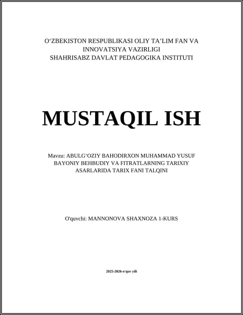 ABULGʻOZIY BAHODIRXON MUHAMMAD YUSUF BAYONIY BEHBUDIY VA FITRATLARNING TARIXIY ASARLARIDA TARIX FANI TALQINI