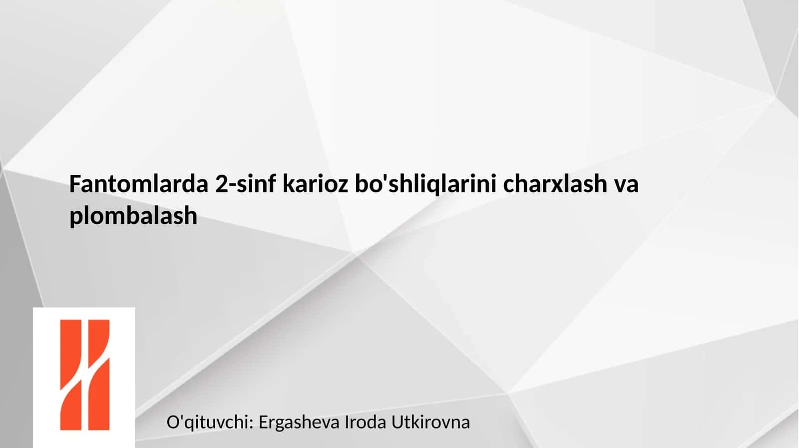 Fantomlarda 2-sinf karioz bo'shliqlarini charxlash va plombalash