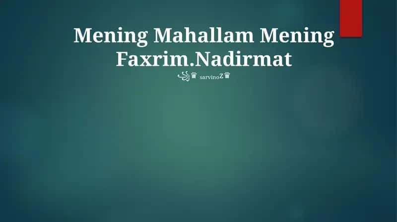 Mening Mahallam Mening Faxrim.Nadirmat