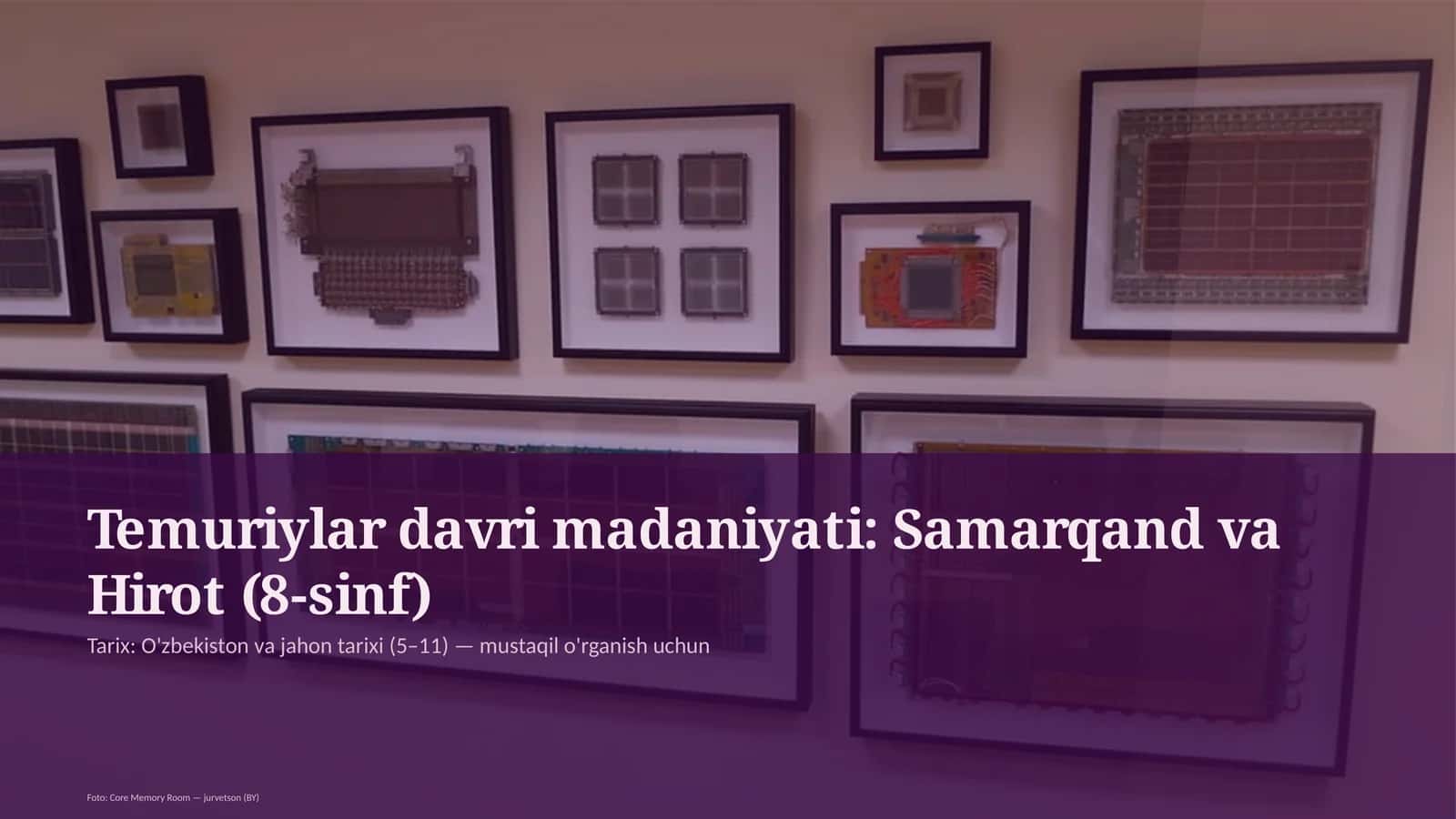 Temuriylar davri madaniyati: Samarqand va Hirot (8-sinf)