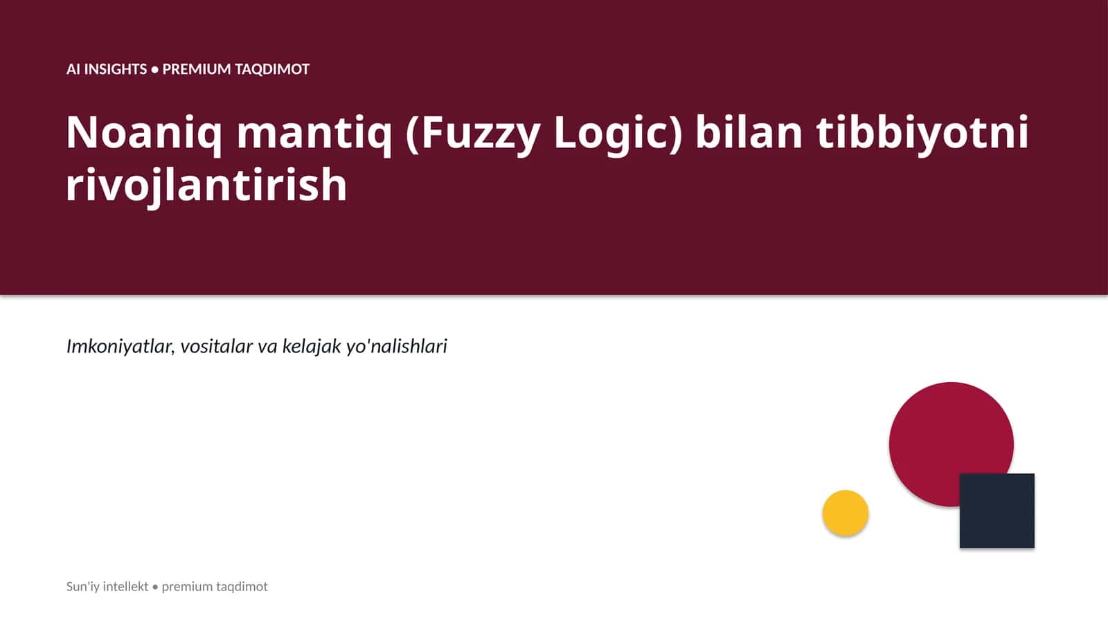 Noaniq mantiq (Fuzzy Logic) bilan tibbiyotni rivojlantirish
