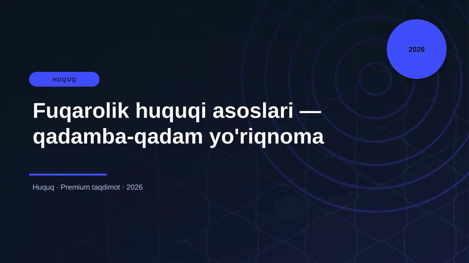 Fuqarolik huquqi asoslari — qadamba-qadam yo'riqnoma