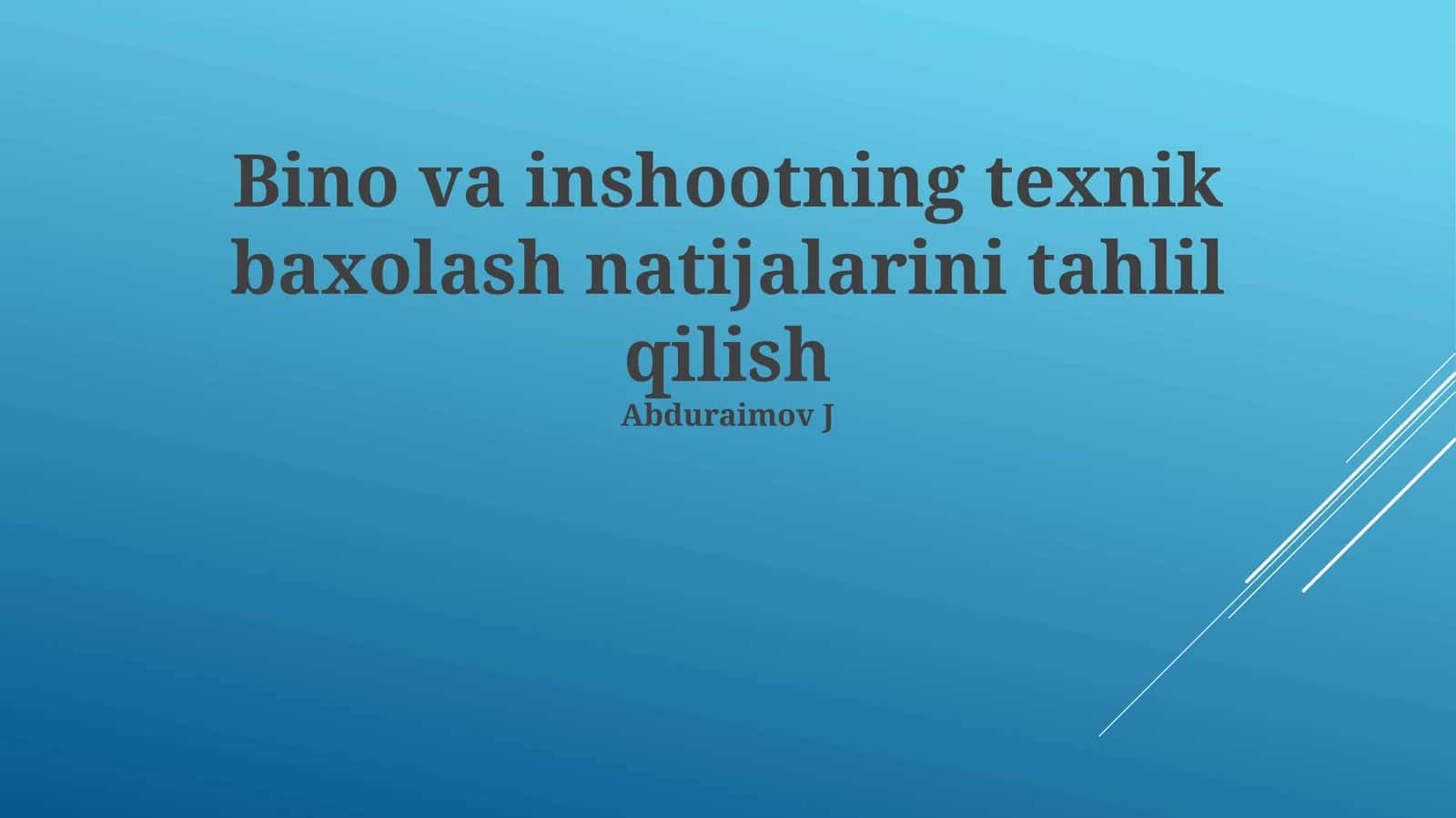 Bino va inshootning texnik baxolash natijalarini tahlil qilish