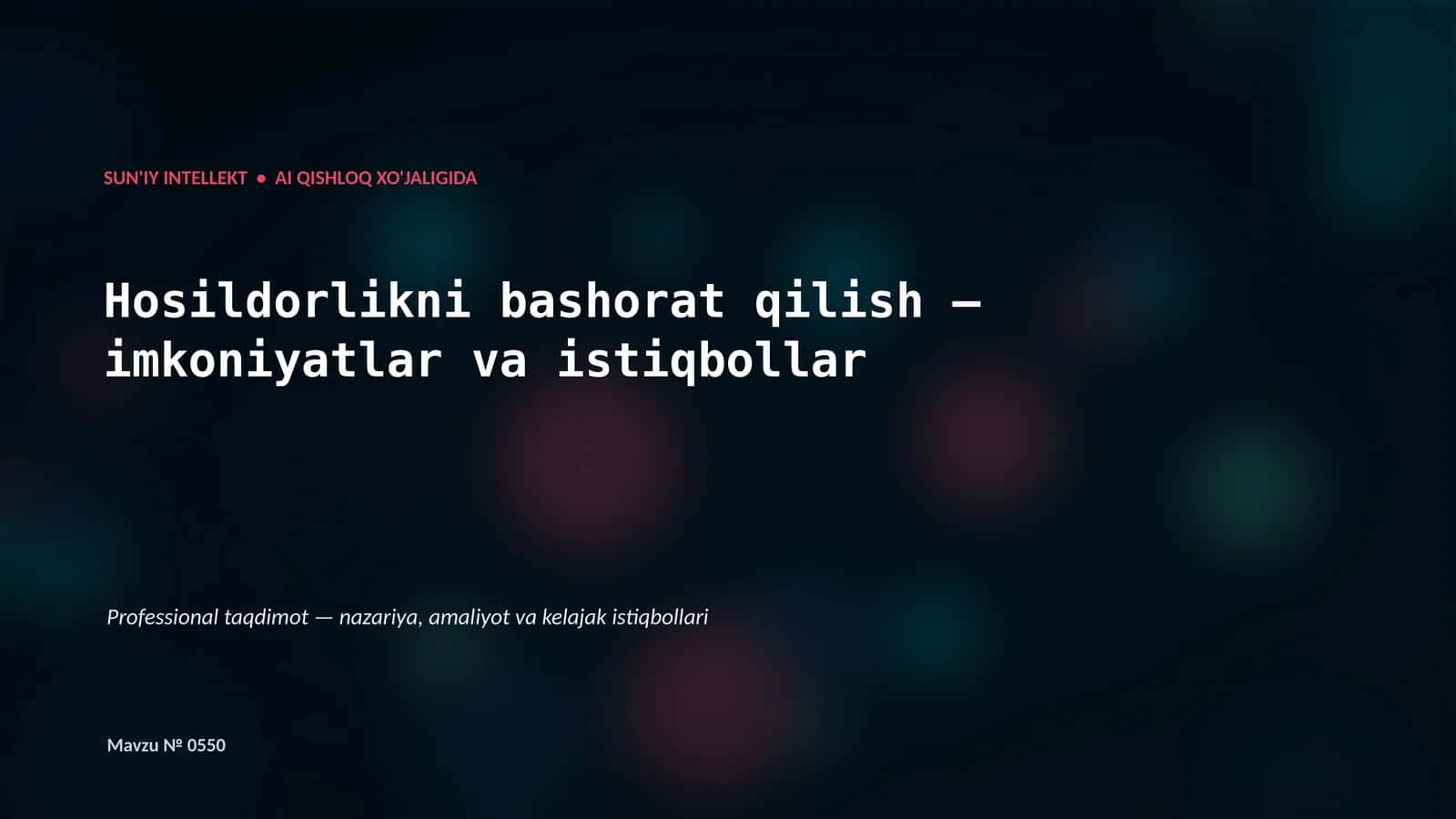 SUN'IY INTELLEKT • AI QISHLOQ XO'JALIGIDA