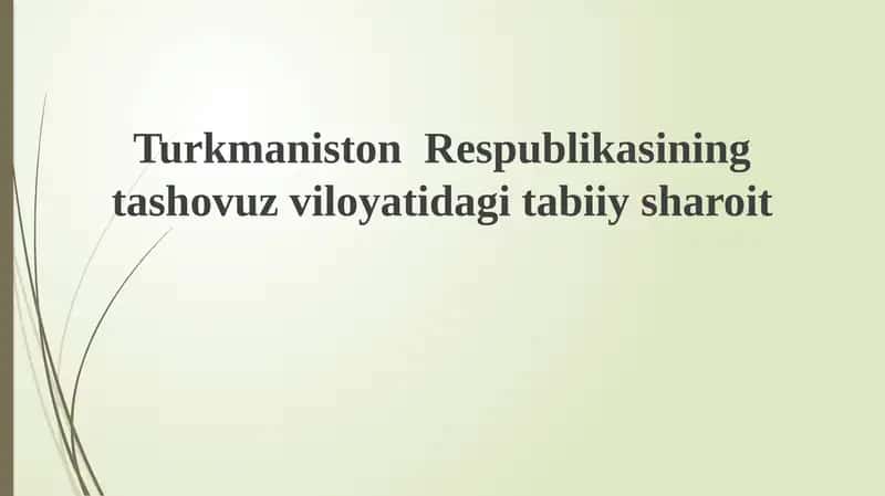 Toshhovuz viloyati tabiiy geografiyasi