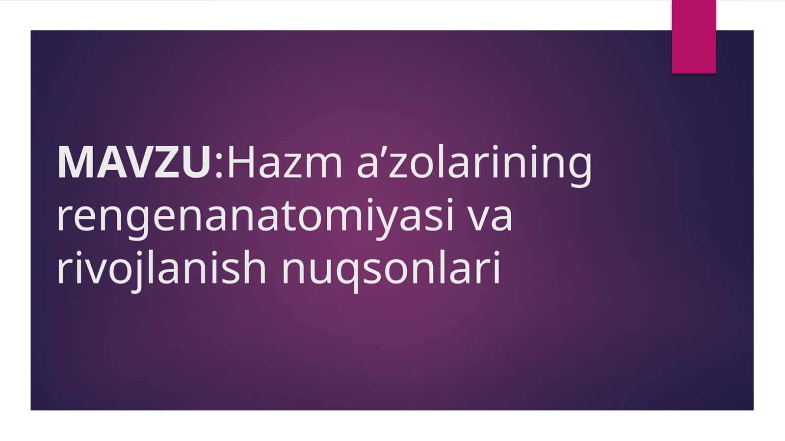 Hazim a’zolarining rentgen anatomiyasi va rivojlanish nuqsonlari