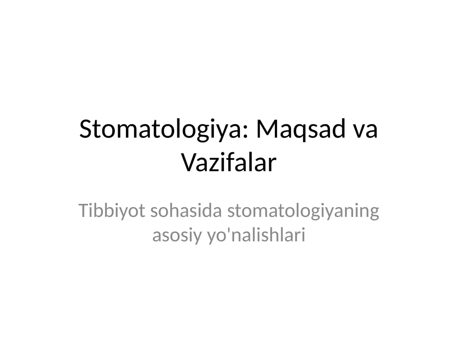 Stomatologiya: Maqsad va Vazifalar