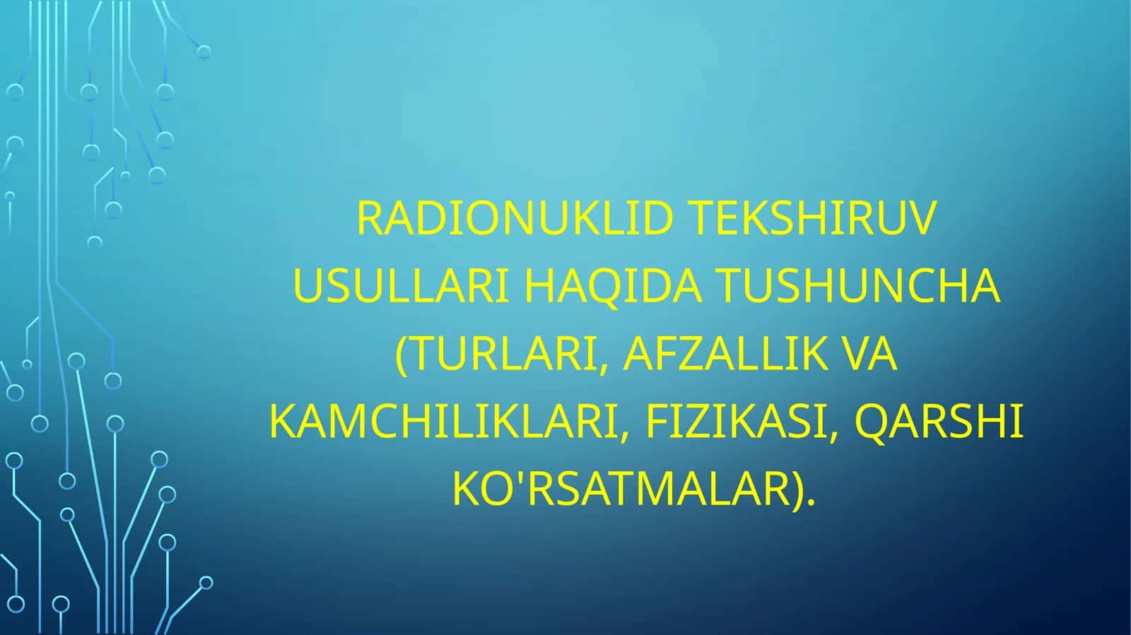 radionuklidtekshiruv usullari haqida tushuncha