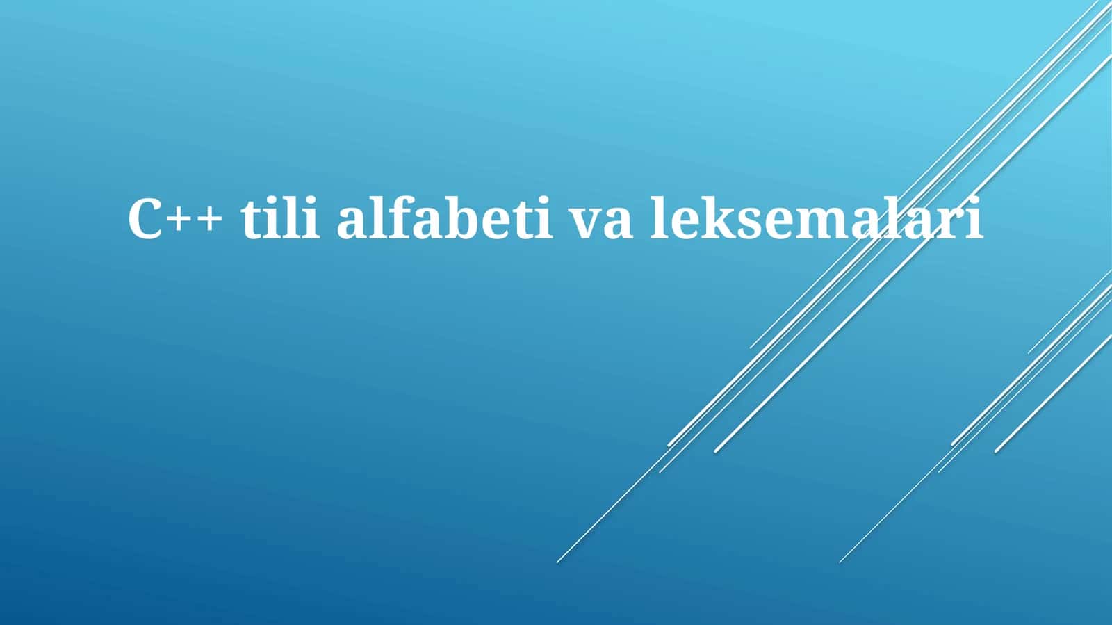 C++ til alifbosi va leksemalari