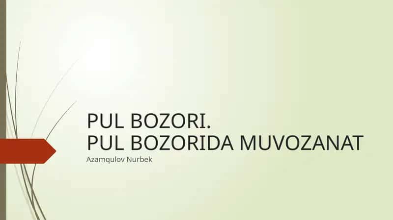 PUL BOZORI.PUL BOZORIDA MUVOZANAT