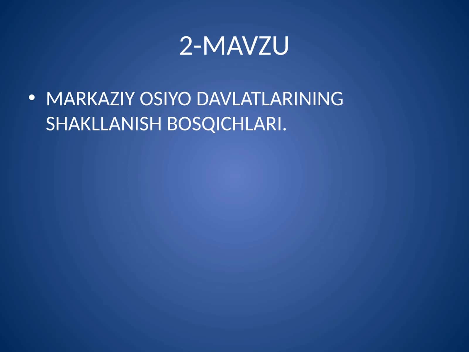 MARKAZIY OSIYO DAVLATLARINING SHAKLLANISH BOSQICHLARI