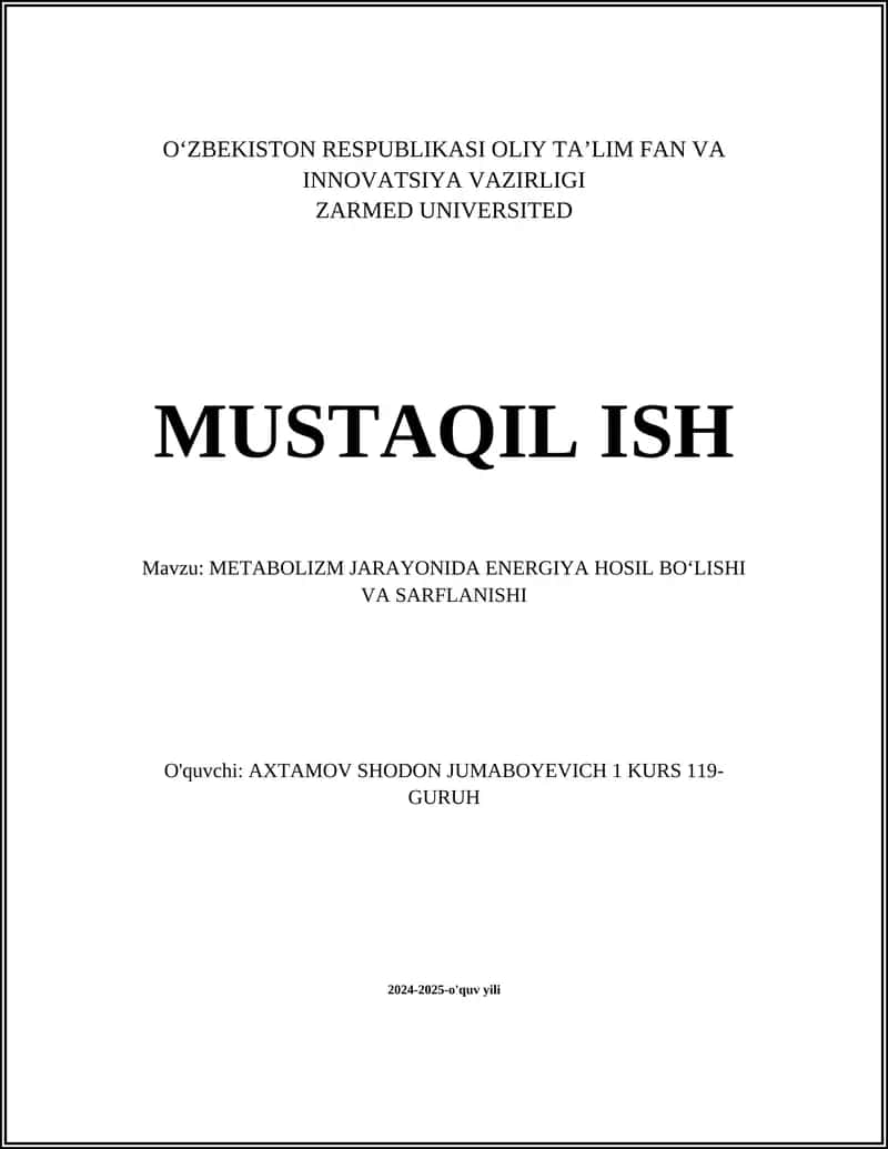 METABOLIZM JARAYONIDA ENERGIYA HOSIL BOʻLISHI VA SARFLANISHI