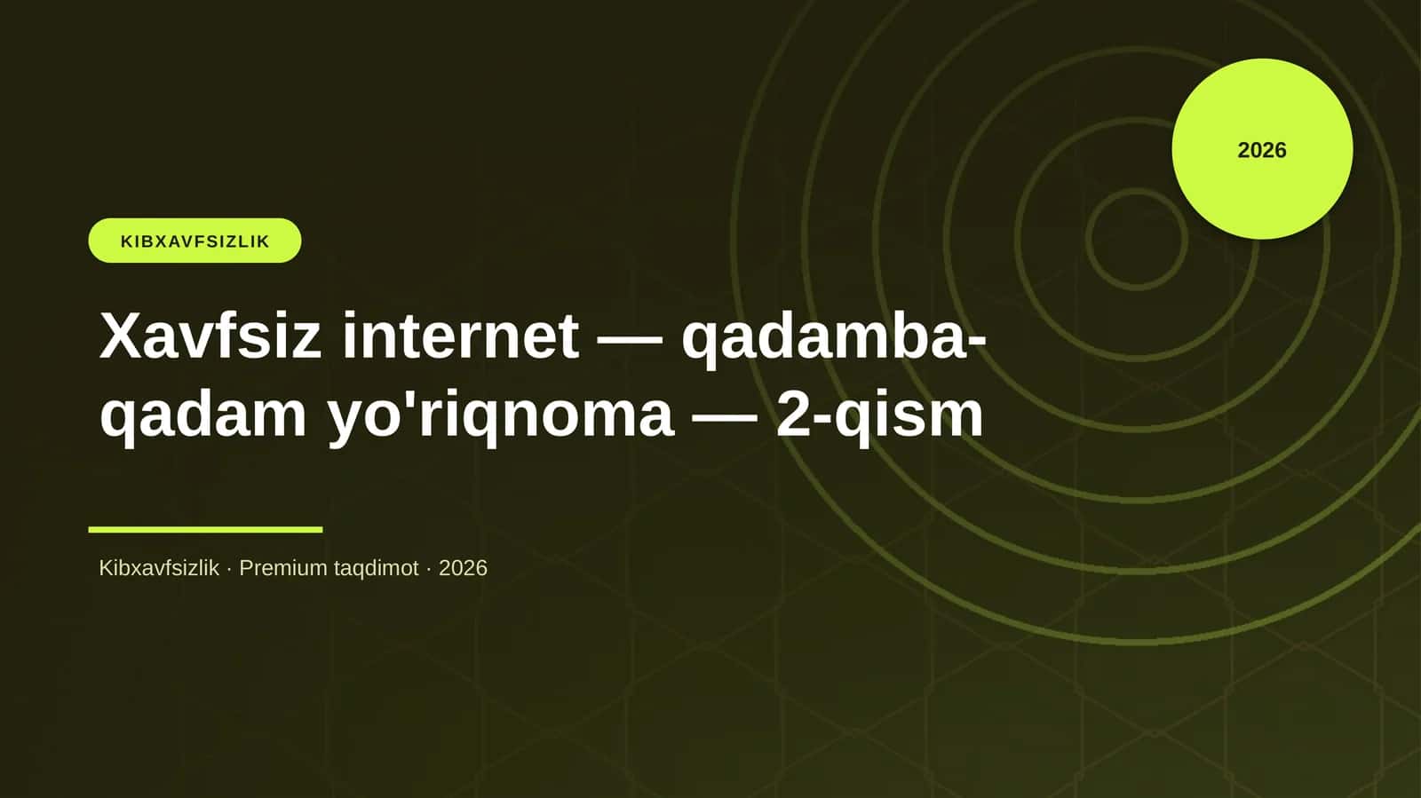 Xavfsiz internet — qadamba-qadam yo'riqnoma — 2-qism