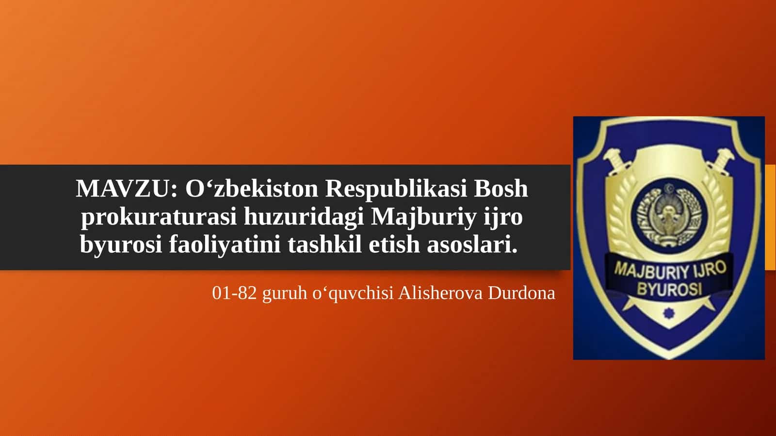 O‘zbekiston Respublikasi Bosh prokuraturasi huzuridagi Majburiy ijro byurosi faoliyatini tashkil etish asoslari