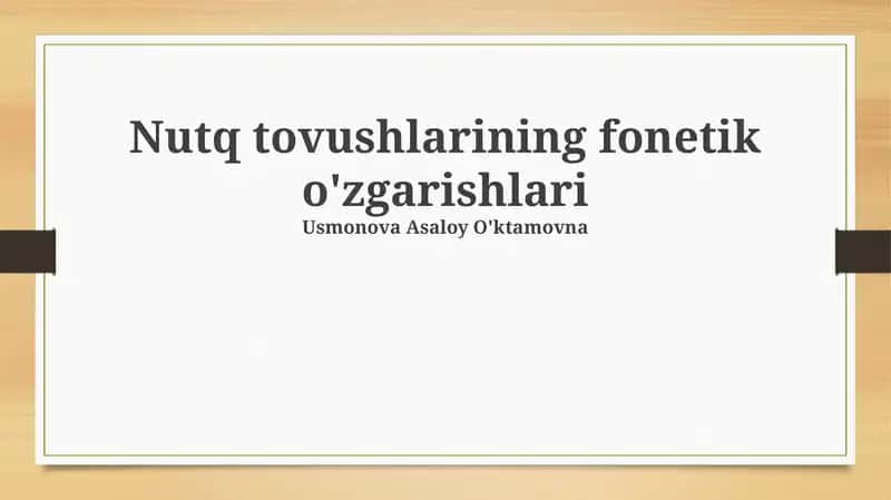 Nutq tovushlarining fonetik o'zgarishlari