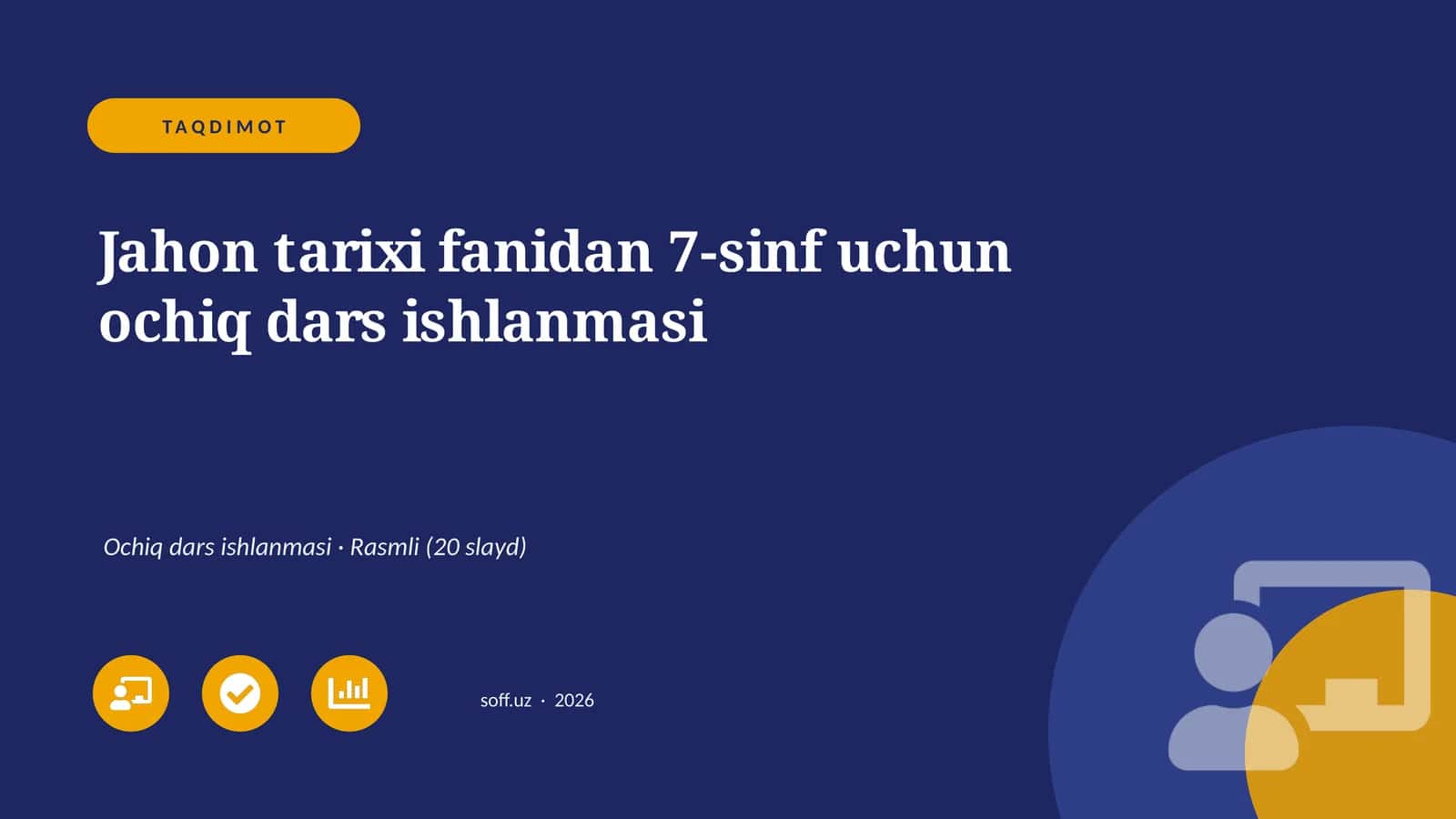 Jahon tarixi fanidan 7-sinf uchun ochiq dars ishlanmasi