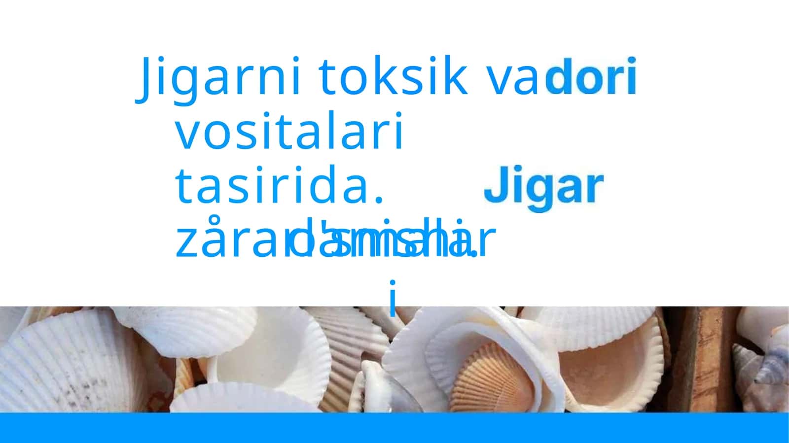 Jigarnitoksikvavositalaritasirida.zårarlanishi
