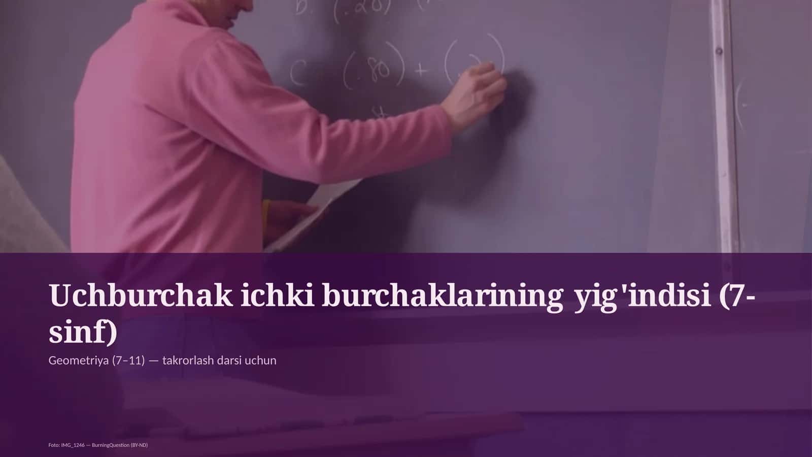 Uchburchak ichki burchaklarining yig'indisi (7-sinf)