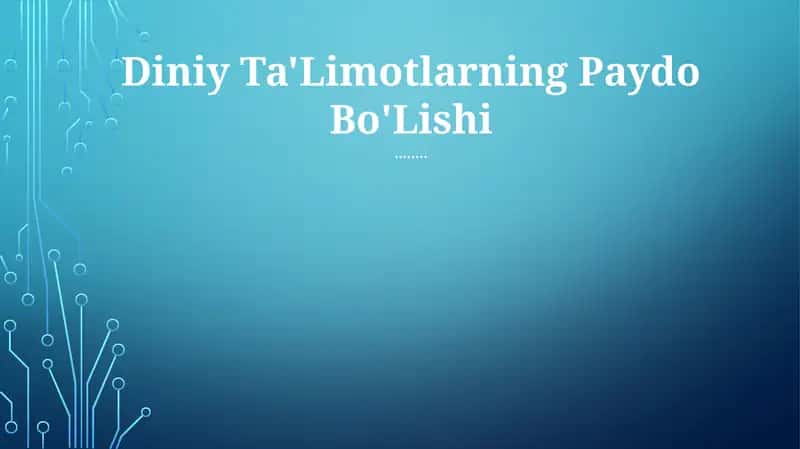 Diniy Ta'limotlarning Paydo Bo'Lishi