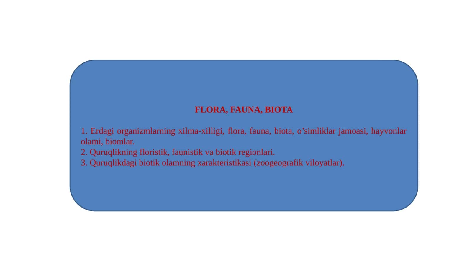 FLORA, FAUNA, BIOTA