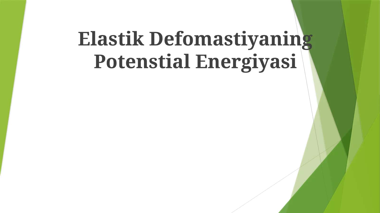 Elastik Defomastiyaning Potenstial Energiyasi