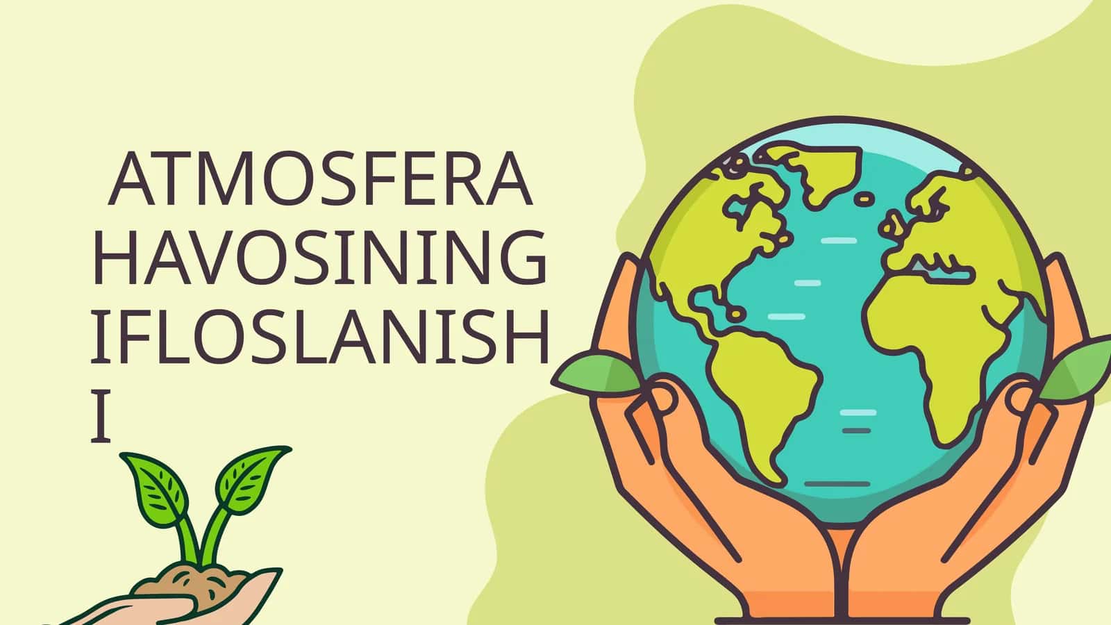 ATMOSFERA HAVOSINING IFLOSLANISHI