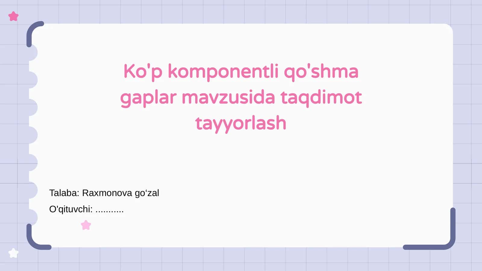 Ko'p komponentli qo'shma gaplar mavzusida taqdimot tayyorlash