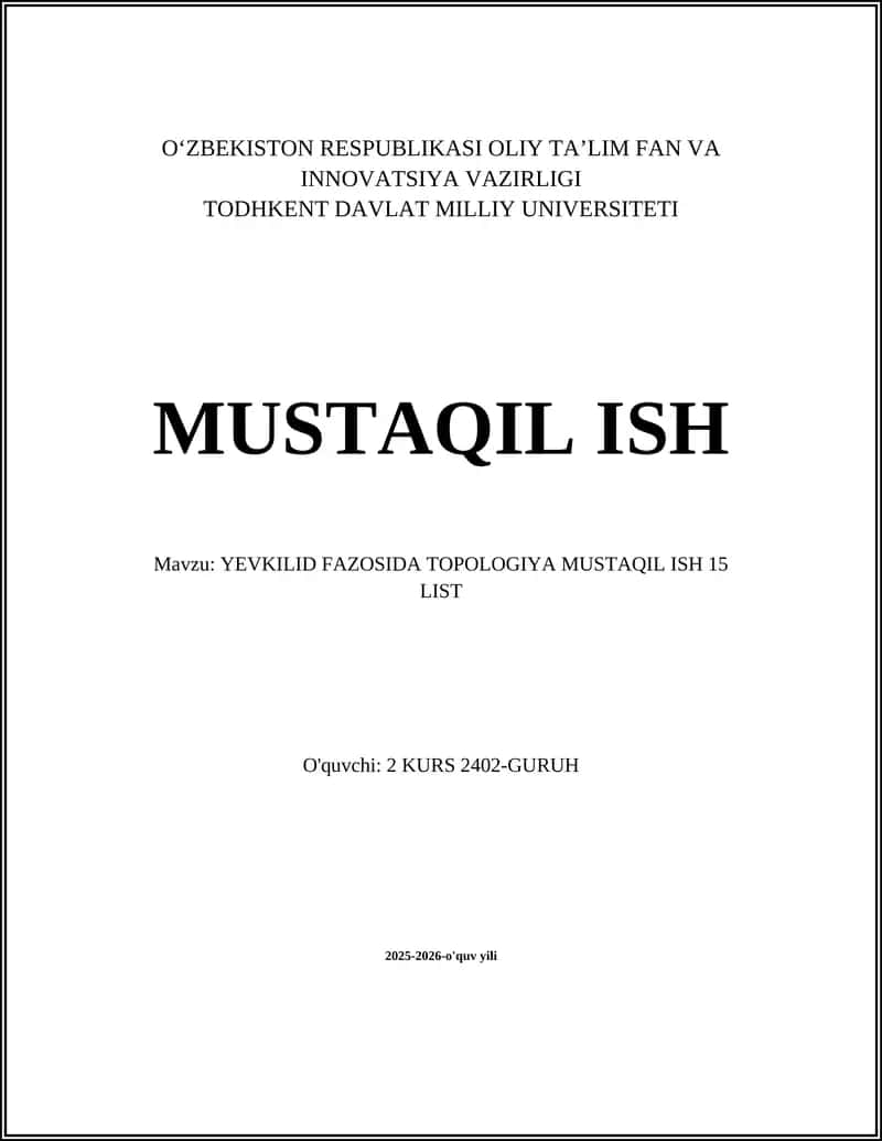 YEVKILID FAZOSIDA TOPOLOGIYA MUSTAQIL ISH 15 LIST