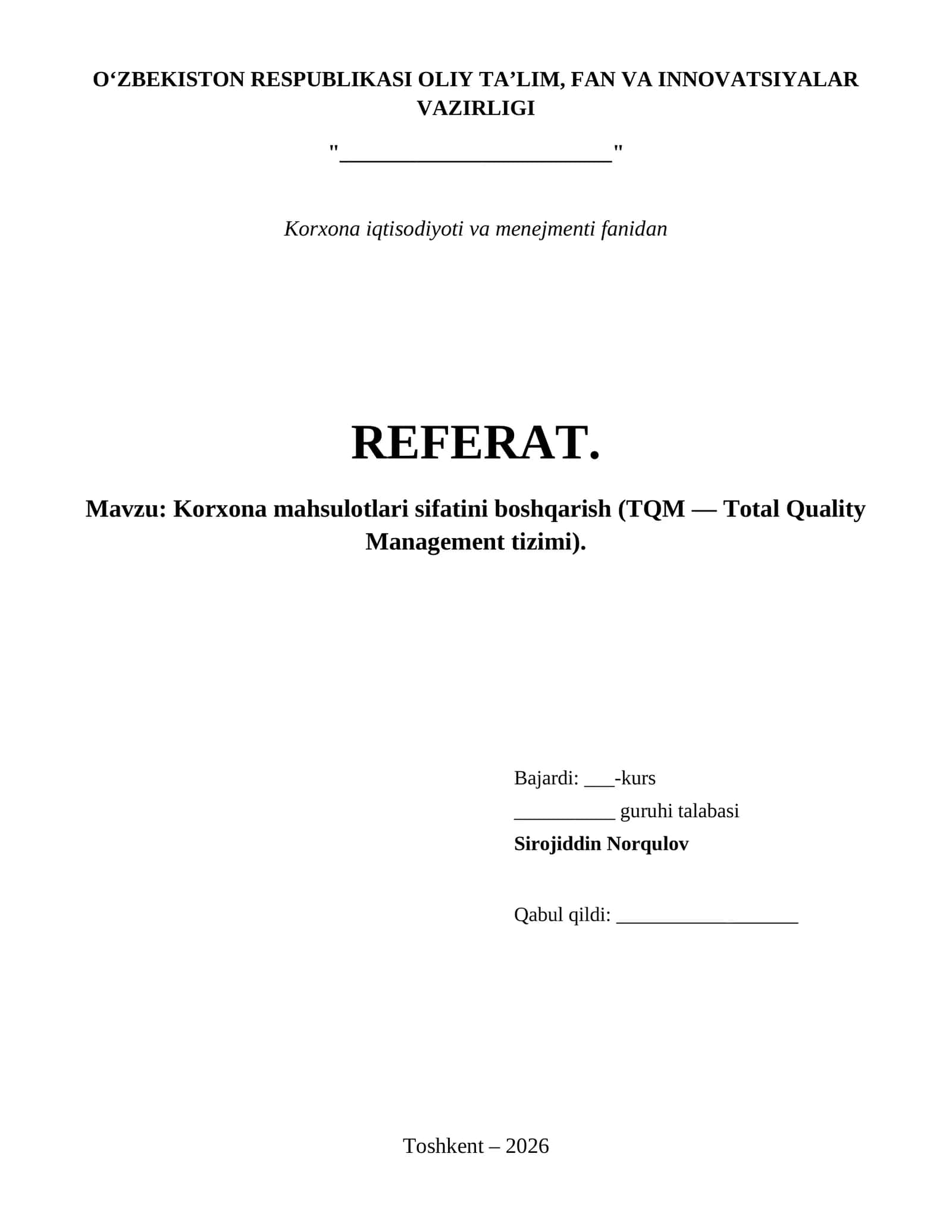 Korxona mahsulotlari sifatini boshqarish (TQM — Total Quality Management tizimi).