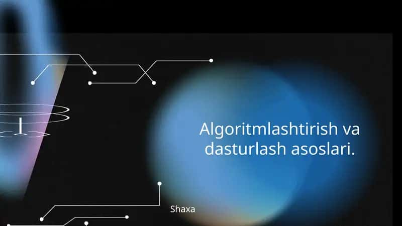 Algoritmlashtirish va dasturlash asoslari