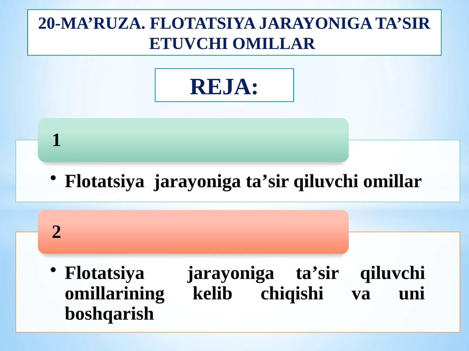 20-MA’RUZA. FLOTATSIYA JARAYONIGA TA’SIR ETUVCHI OMILLAR