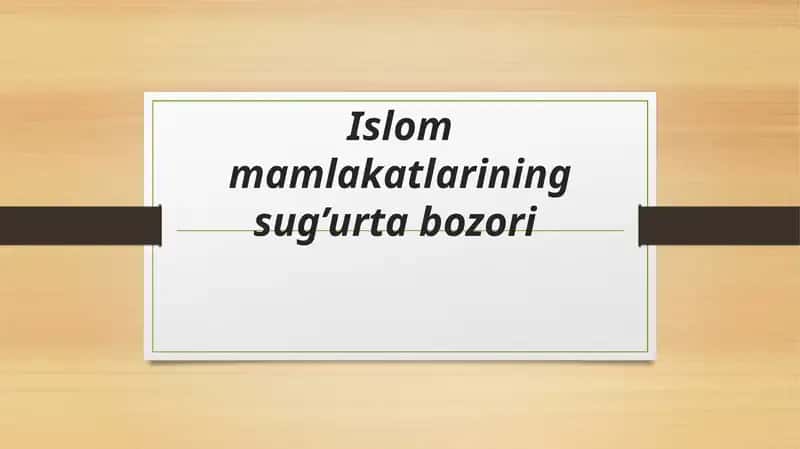 Islom mamlakatlarining sug’urta bozori