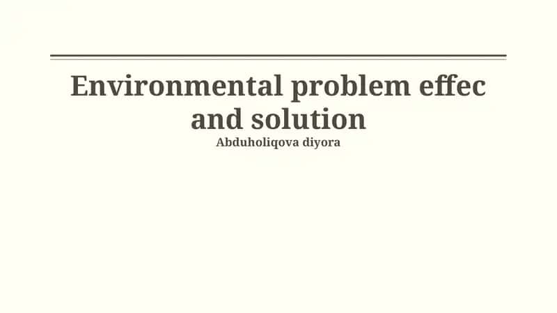 Environmental problem effec and solution