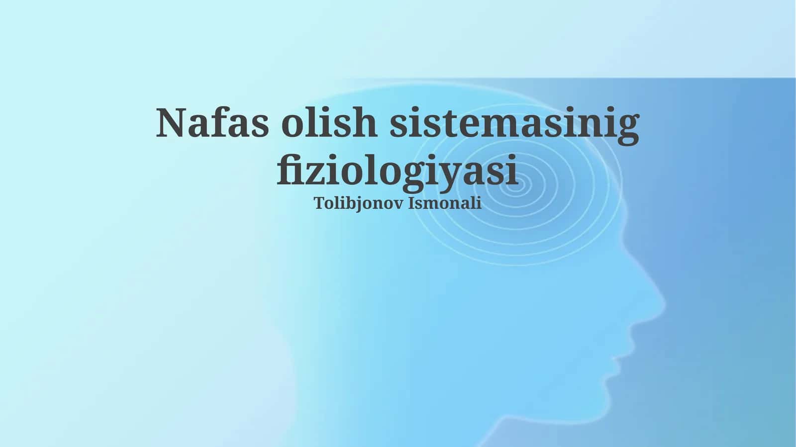 Nafas olish sistemasinig fiziologiyasi