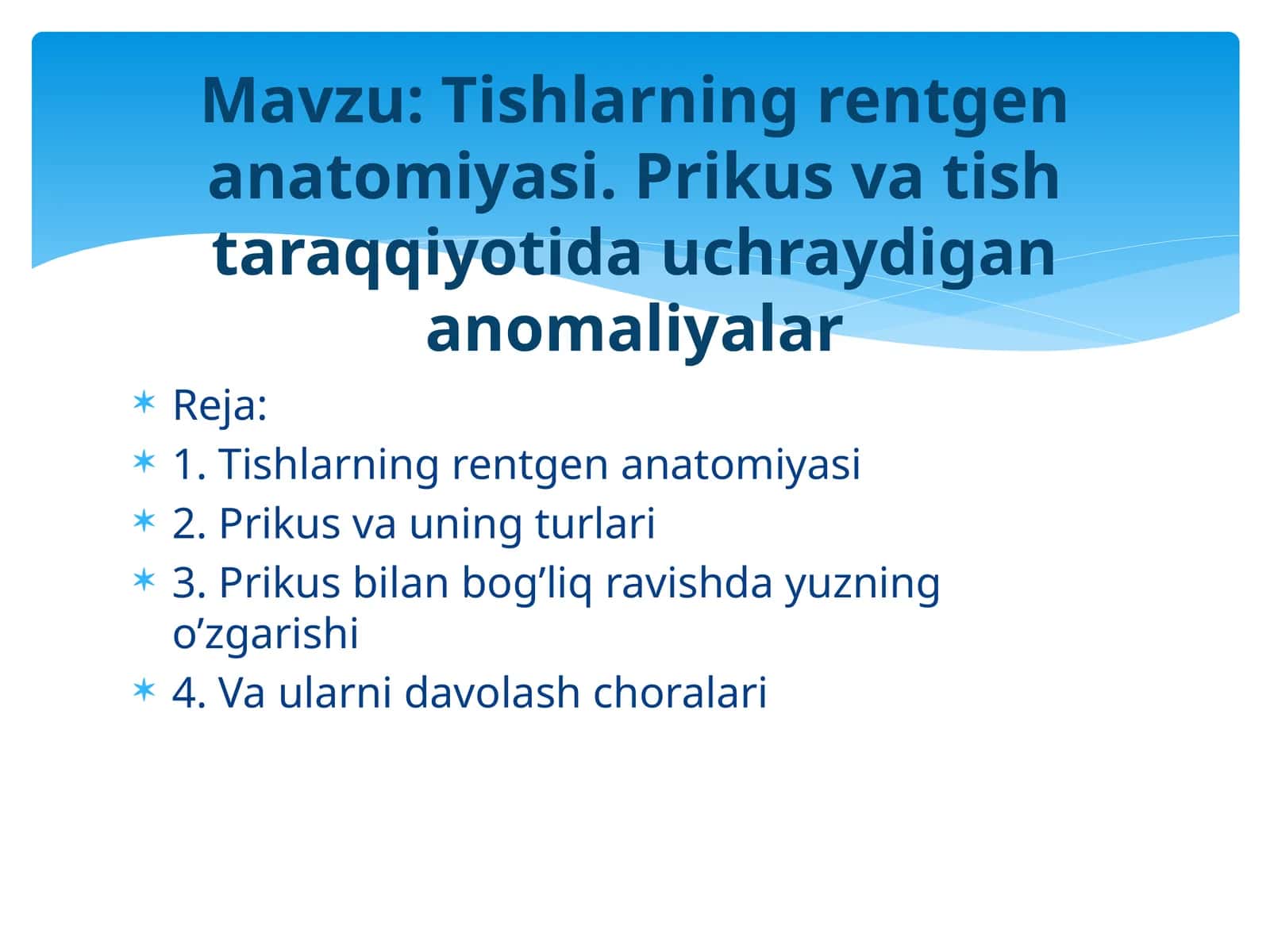 Tishlarning rentgen anatomiyasi. Prikus va tish taraqqiyotida uchraydigan anomaliyalar