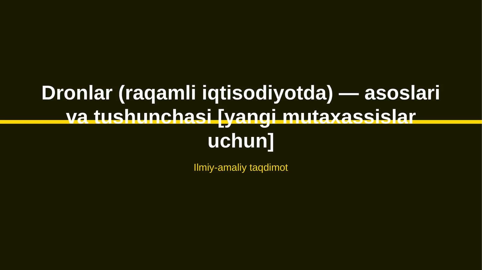 Dronlar (raqamli iqtisodiyotda) — asoslari va tushunchasi [yangi mutaxassislar uchun]