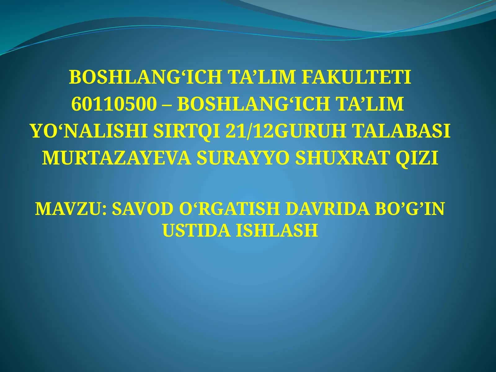 SAVOD O‘RGATISHDAVRIDA BO’G’IN USTIDA ISHLASH
