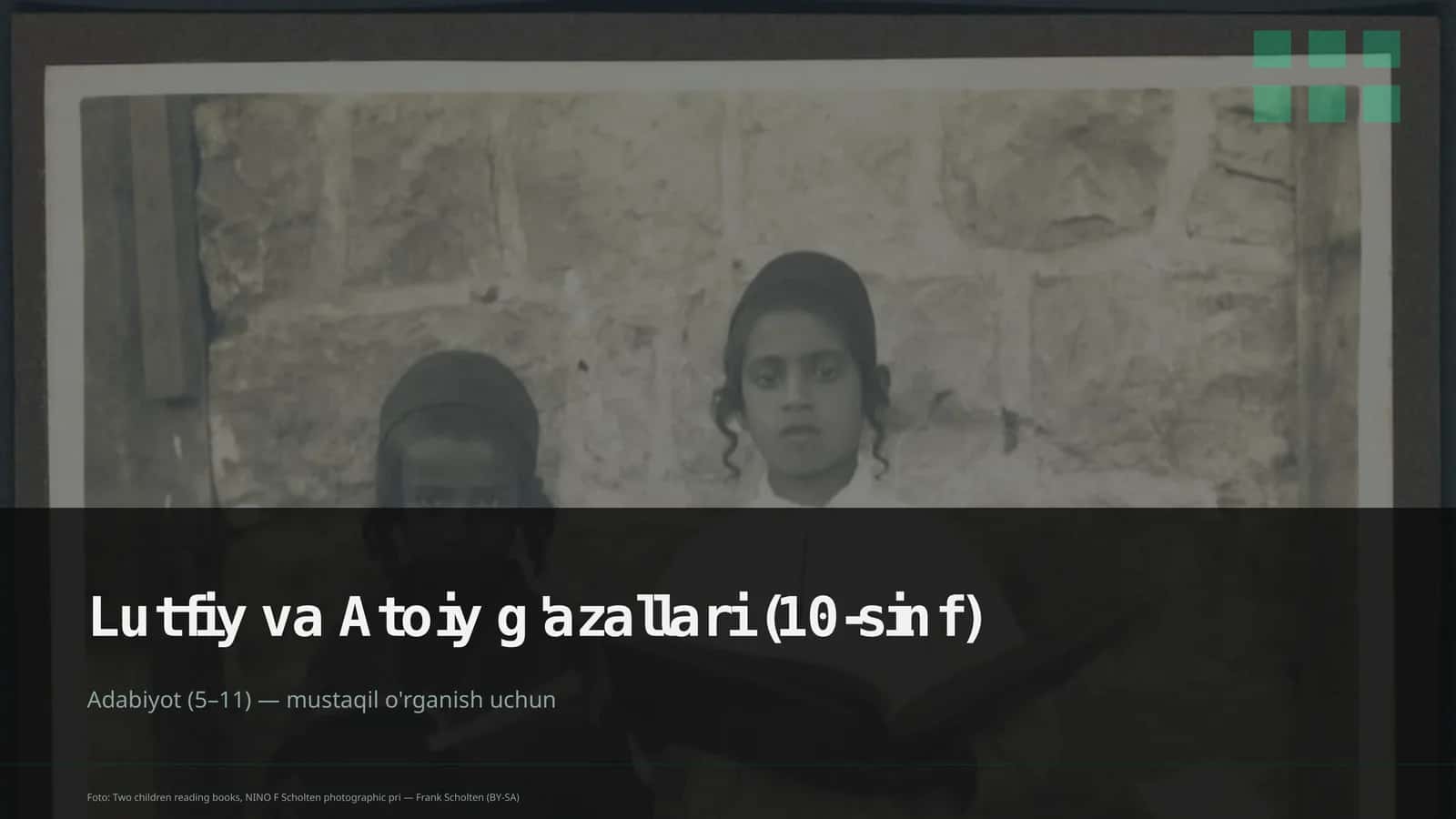 Lutfiy va Atoiy g'azallari (10-sinf)