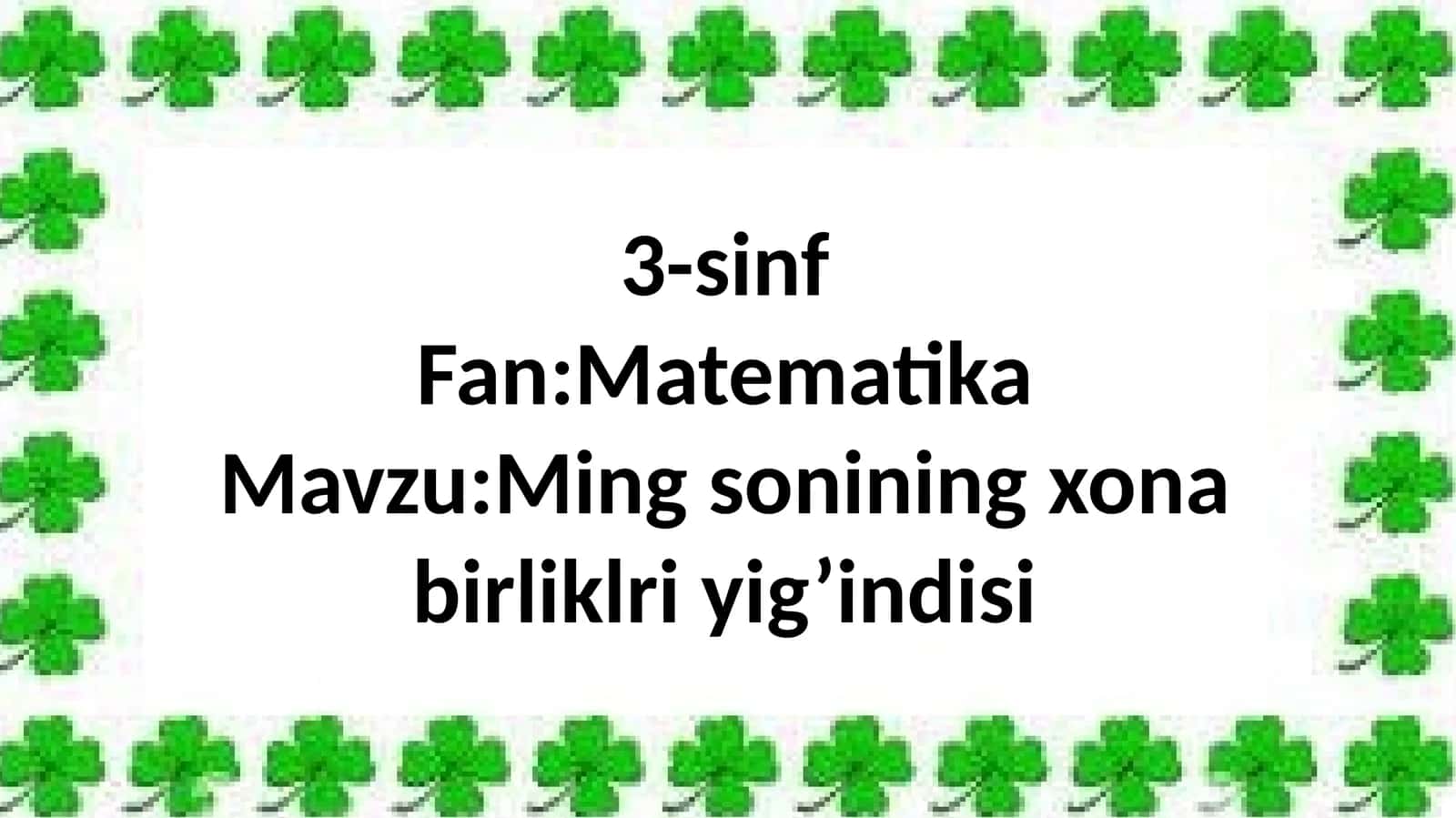 3-sinf Matematika Ming sonining xona birliklri yig'indisi taqdimot
