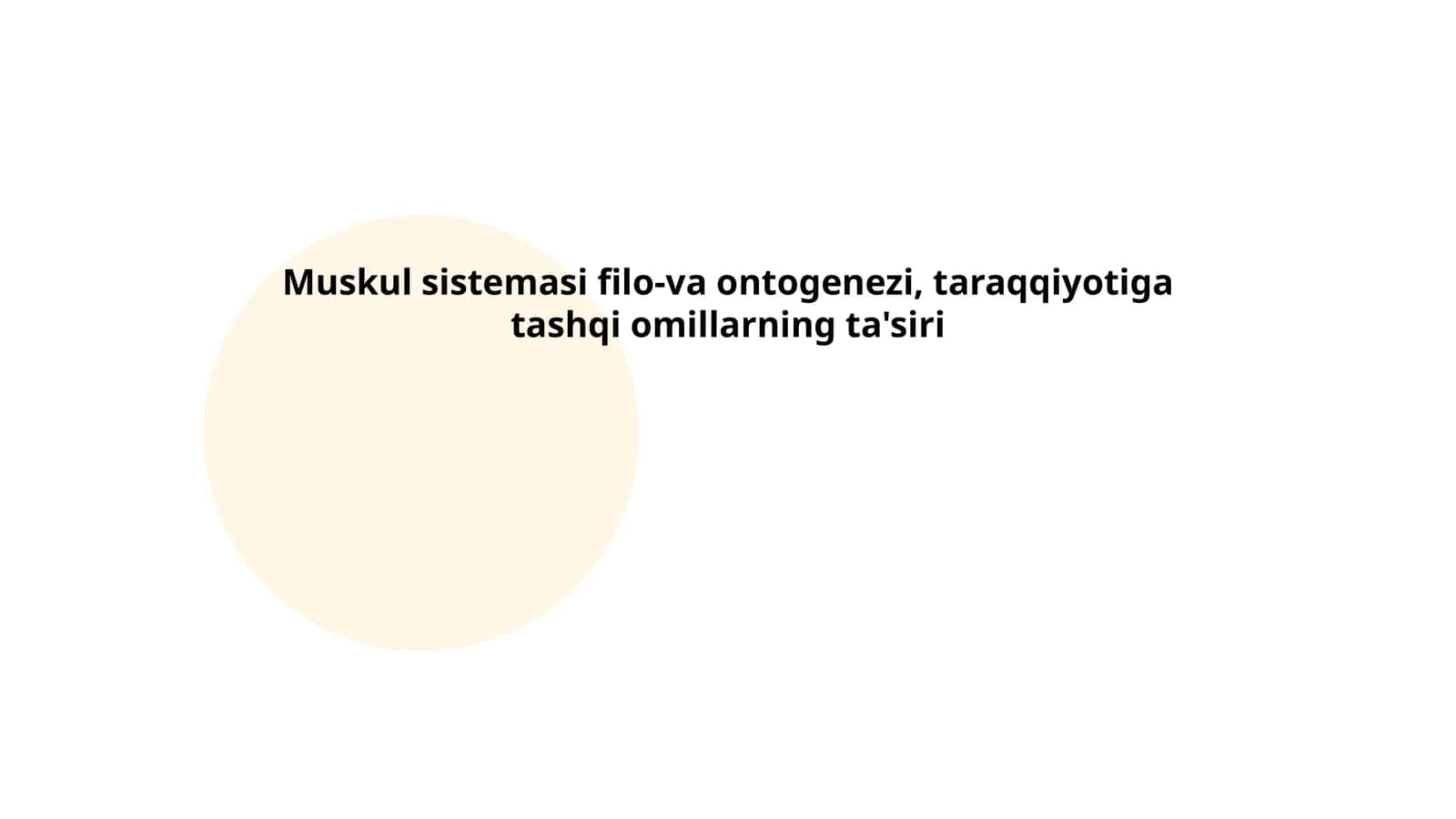 Muskul sistemasi filo-va ontogenezi, taraqqiyotiga tashqi omillarning ta'siri
