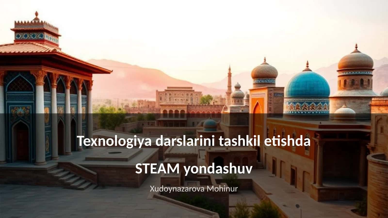 STEAM ta'limi fanlararo yondashuv (STEAM Education)