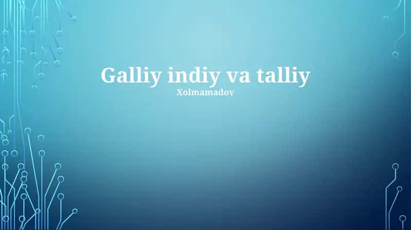Galliy indiy va talliy