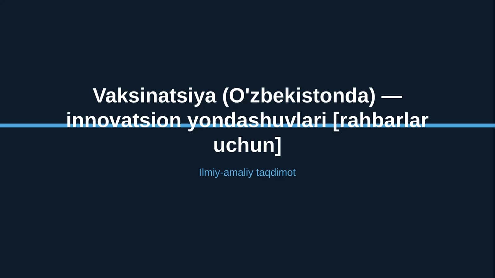 Vaksinatsiya (O'zbekistonda) — innovatsion yondashuvlari [rahbarlar uchun]