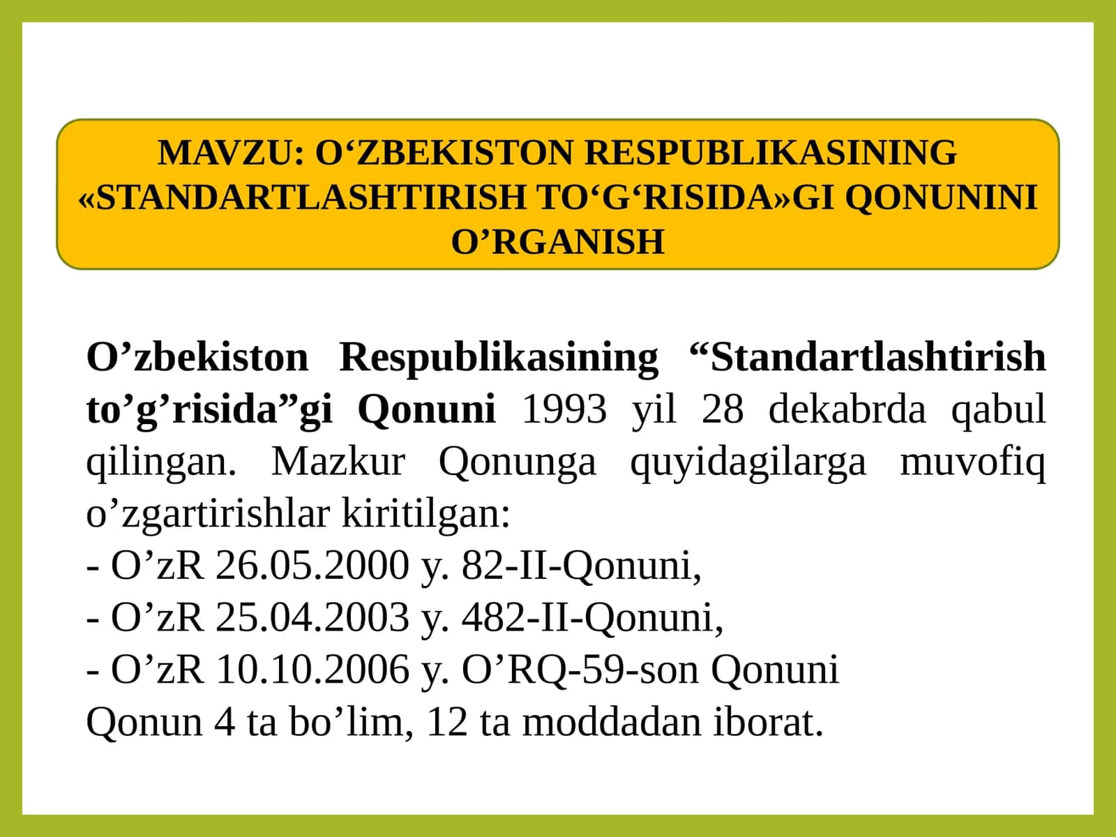 O‘ZBEKISTON RESPUBLIKASINING«STANDARTLASHTIRISH TO‘G‘RISIDA»GI QONUNINI O‘RGANISH
