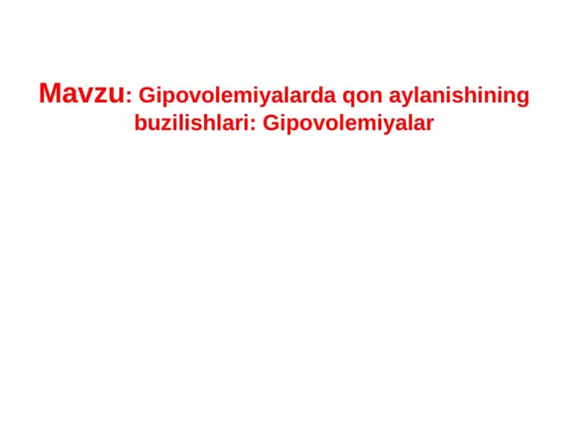 Gipovolemiyalarda qon aylanishining buzilishlari: Gipovolemiyalar