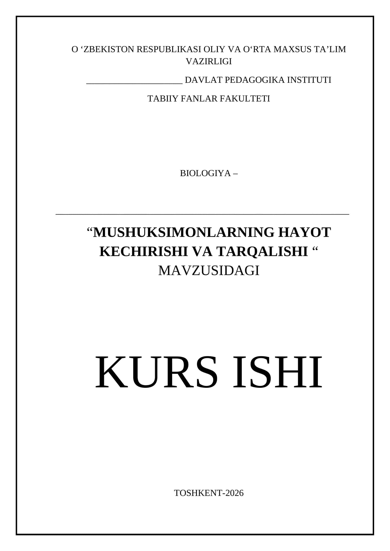MUSHUKSIMONLARNING HAYOT KECHIRISHI VA TARQALISHI KURS ISHI
