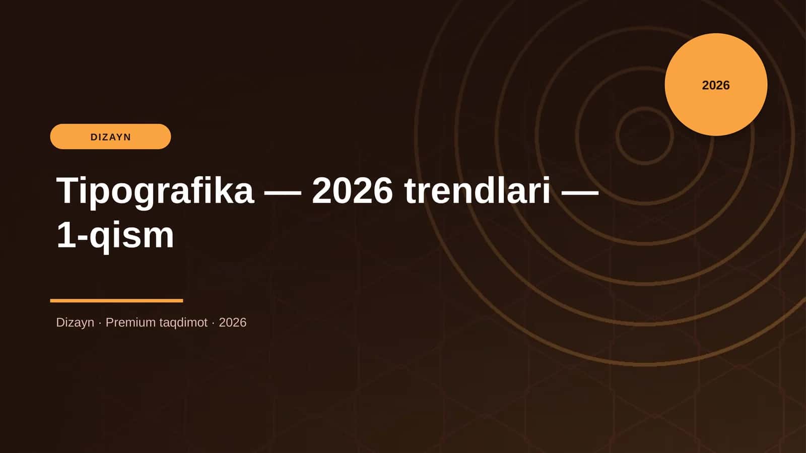 Tipografika — 2026 trendlari — 1-qism
